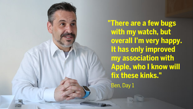 Apple Watch Study Part 1 Quote - "There are a few bugs with my watch, but overall I'm very happy. It has only improved my association with Apple, who I know will fix these kinks." Ben, Day 1